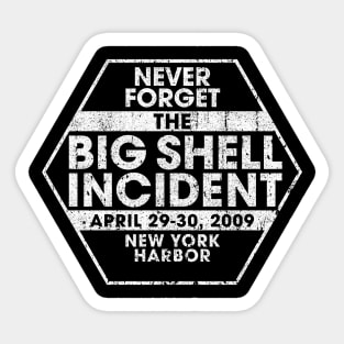 Never Forget The Big Shell Incident - MGS2 Sticker